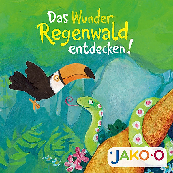 Das Wunder Regenwald entdecken, Petra Grube, Jako-O