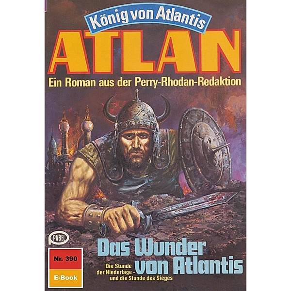 Das Wunder von Atlantis (Heftroman) / Perry Rhodan - Atlan-Zyklus König von Atlantis (Teil 2) Bd.390, Hans Kneifel