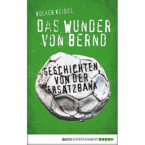 Das Wunder von Bernd, Volker Keidel