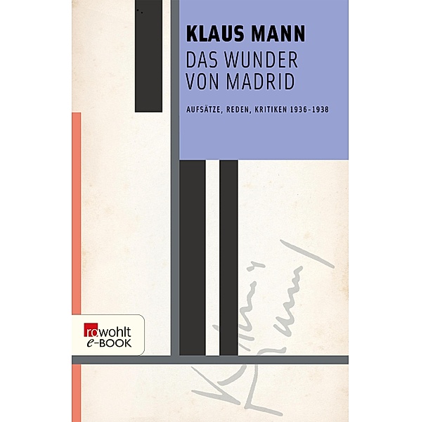 Das Wunder von Madrid / rororo Taschenbücher Bd.12744, Klaus Mann