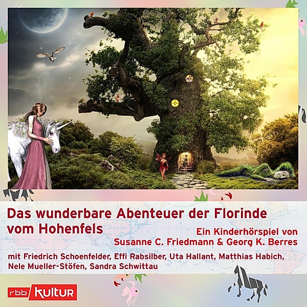 Das wunderbare Abenteuer der Florinde vom Hohenfels, Susanne Friedmann, Georg Berres