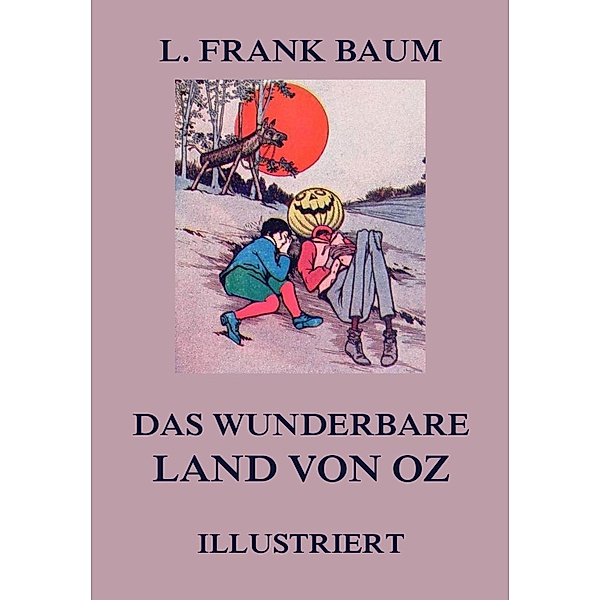 Das wunderbare Land von Oz, L. Frank Baum