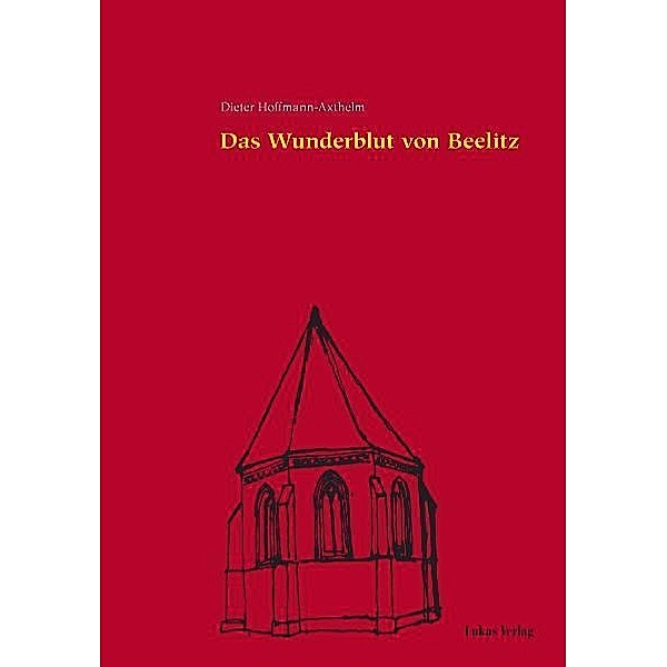 Das Wunderblut von Beelitz, Dieter Hoffmann-Axthelm