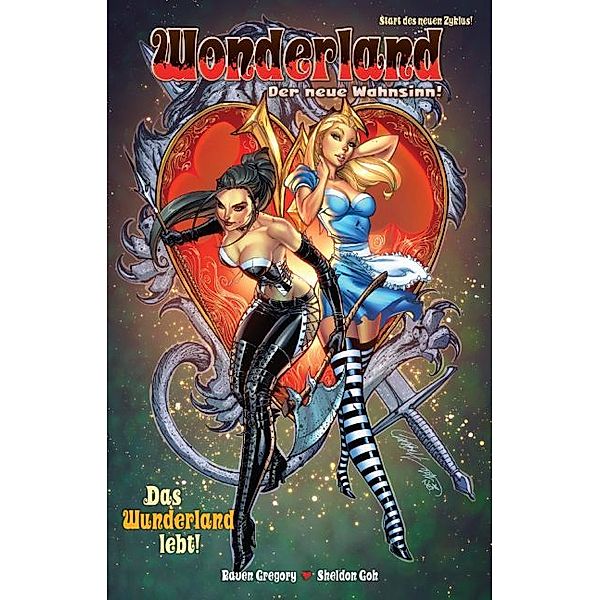 Das Wunderland lebt! / Wonderland - Der neue Wahnsinn! Bd.1, Raven Gregory, Sheldon Goh