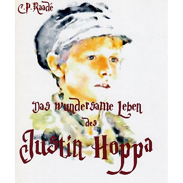 Das wundersame Leben des Justin Hoppa, Clochard Raade