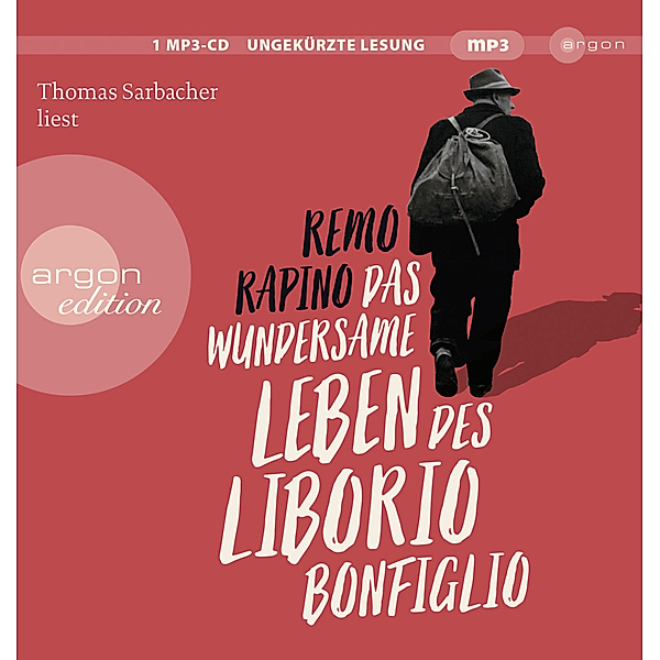Das wundersame Leben des Liborio Bonfiglio,1 Audio-CD, 1 MP3, Remo Rapino