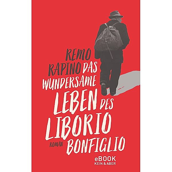 Das wundersame Leben des Liborio Bonfiglio, Remo Rapino