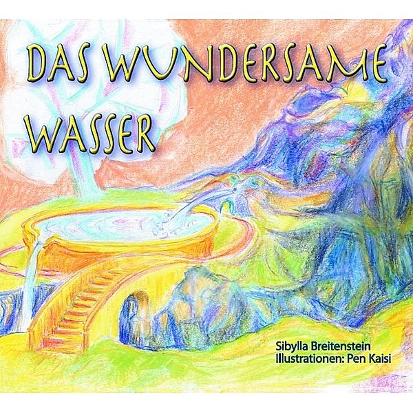 Das wundersame Wasser, Sibylla Breitenstein