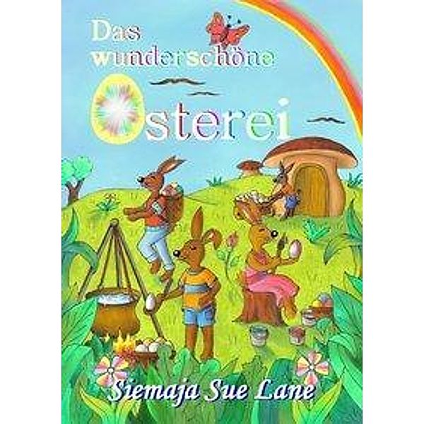 Das wunderschöne Osterei, Siemaja Sue Lane