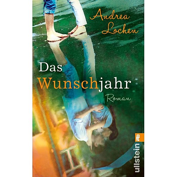 Das Wunschjahr / Ullstein eBooks, Andrea Lochen