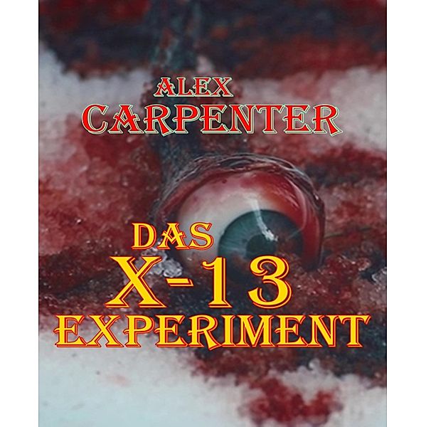 Das X-13 Experiment, Alex Carpenter