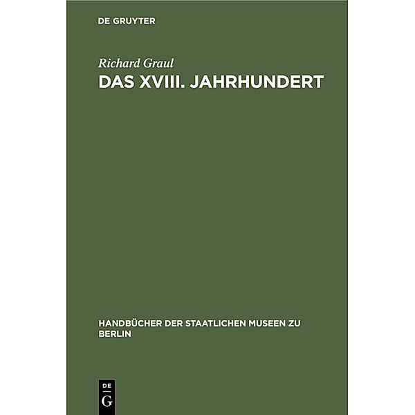 Das XVIII. Jahrhundert, Richard Graul