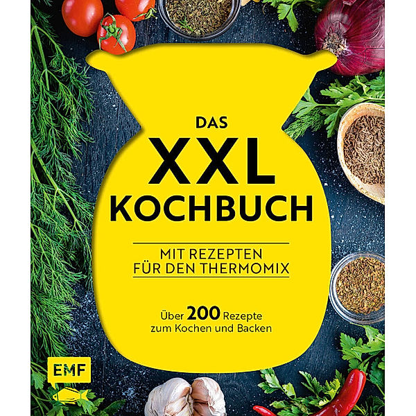 Das XXL-Kochbuch mit Rezepten für den Thermomix - Über 200 Rezepte zum Kochen und Backen, Daniela Behr, Heike Niemoeller