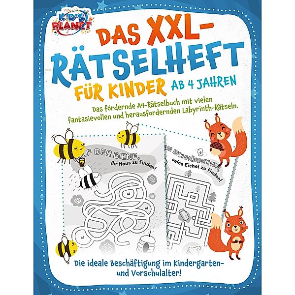 Das XXL-Rätselheft für Kinder ab 4 Jahren: Das fördernde A4-Rätselbuch mit fantasievollen und herausfordernden Labyrinth-Rätseln. Die ideale Beschäftigung im Kindergarten- und Vorschulalter!, Elena Liebing