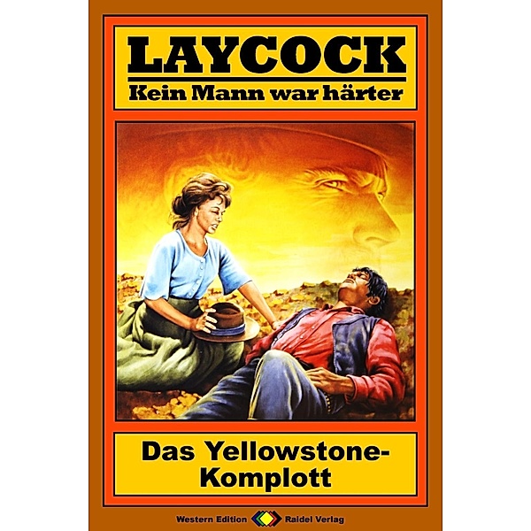 Das Yellowstone-Komplott / Laycock Western Bd.81, William Ryan