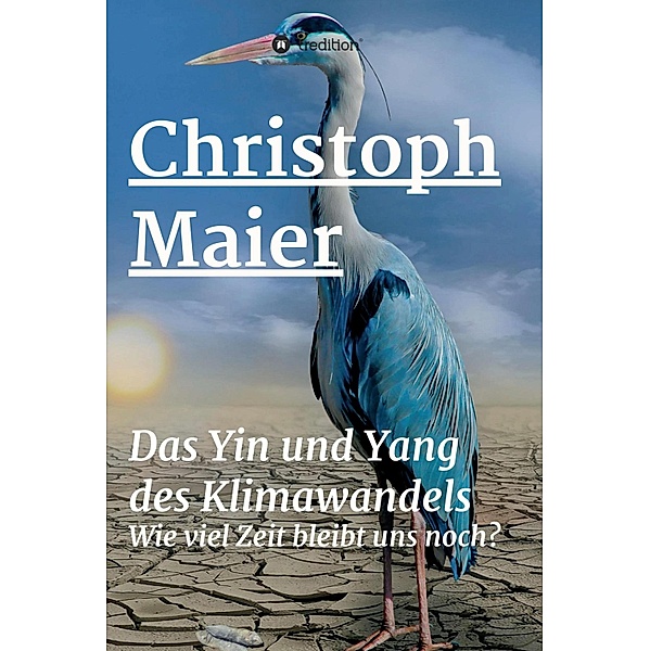 Das Yin und Yang des Klimawandels, Christoph Maier