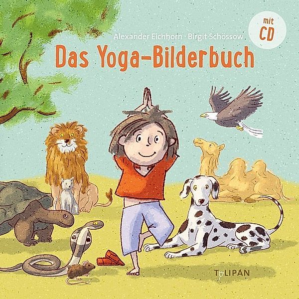 Das Yoga-Bilderbuch, m. Audio-CD, Alexander Eichhorn