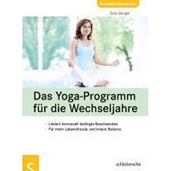 Das Yoga-Programm für die Wechseljahre / Ratgeber Gesundheit, Zora Gienger