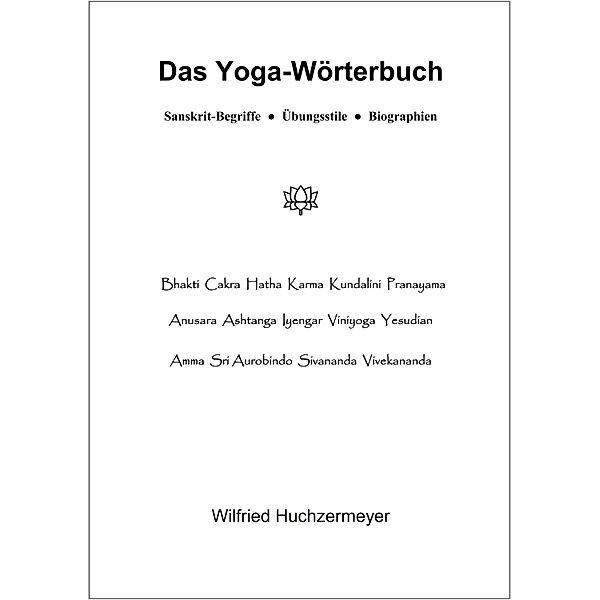 Das Yoga-Wörterbuch, Wilfried Huchzermeyer