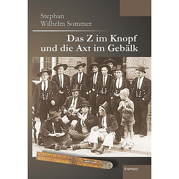 Das Z im Knopf und die Axt im Gebälk, Stephan Wilhelm Sommer
