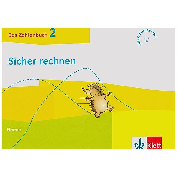 Das Zahlenbuch 2 - Igel-Übungsheft B - Sicher rechnen (Arbeitsheft für das tägliche Training) Klasse 2