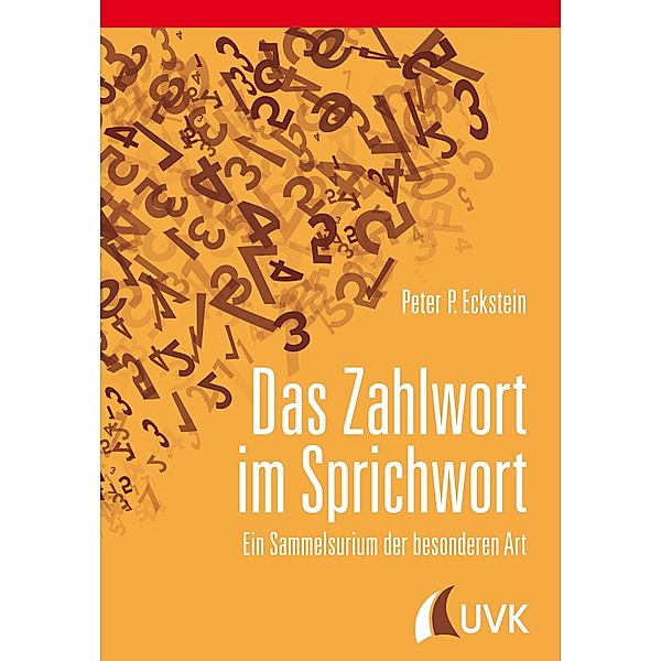 Das Zahlwort im Sprichwort, Peter P. Eckstein