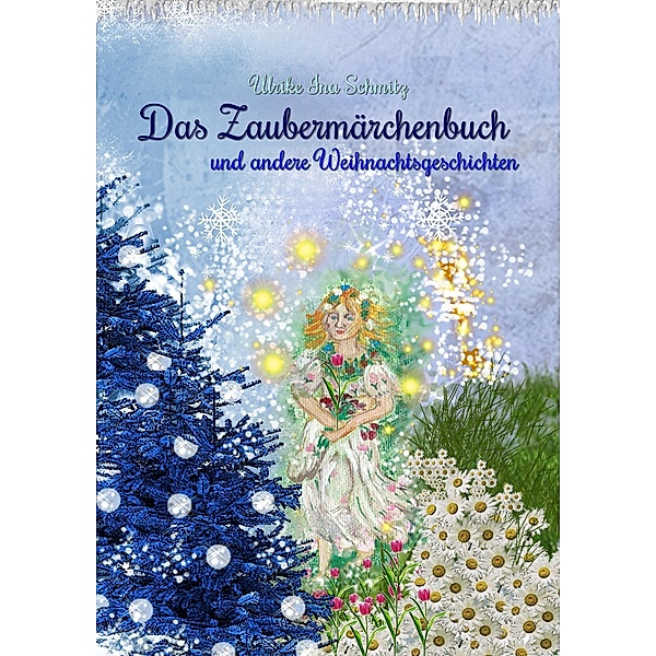 Das Zaubermärchenbuch, Ulrike Ina Schmitz