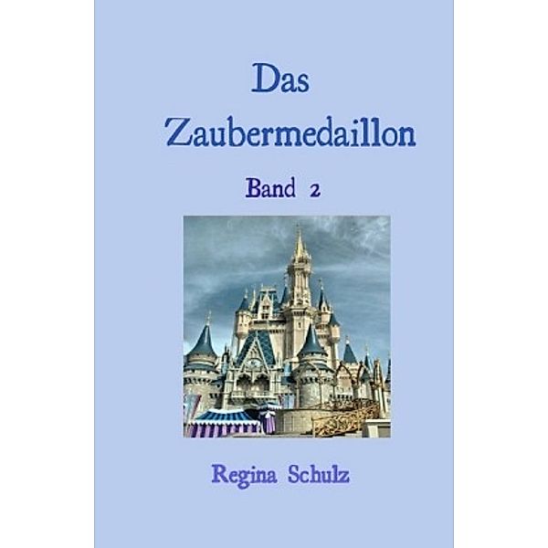 Das Zaubermedaillon, Regina Schulz