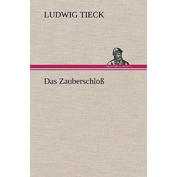 Das Zauberschloß, Ludwig Tieck