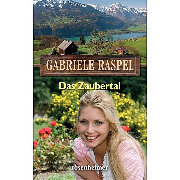 Das Zaubertal, Gabriele Raspel