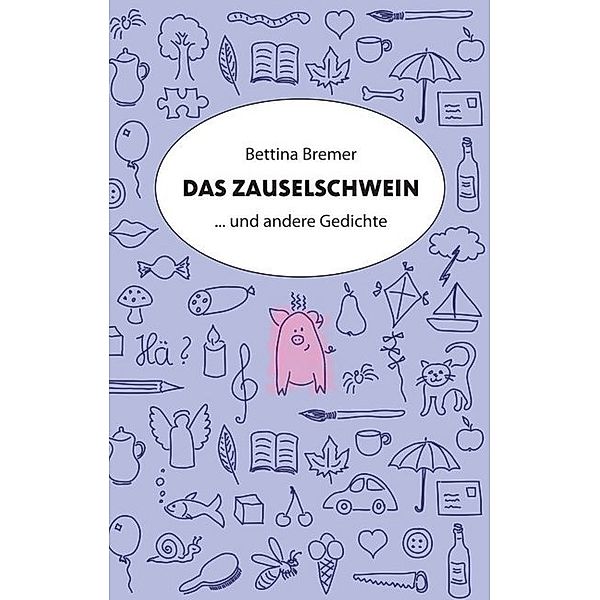 Das Zauselschwein, Bettina Bremer