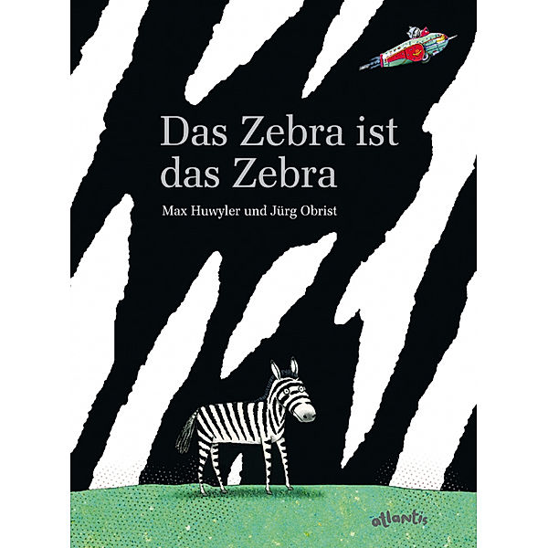 Das Zebra ist das Zebra, Max Huwyler