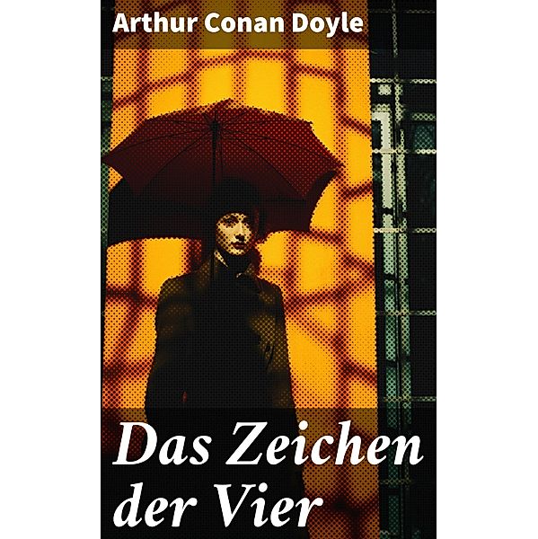 Das Zeichen der Vier, Arthur Conan Doyle