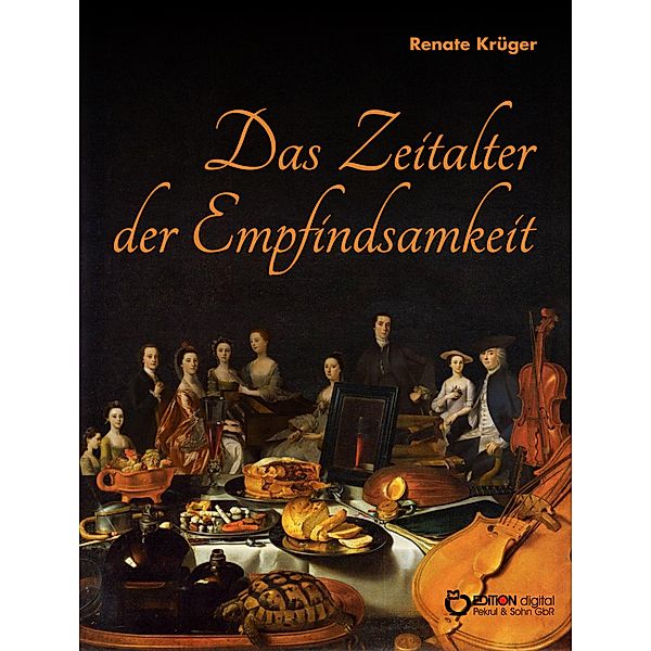 Das Zeitalter der Empfindsamkeit, Renate Krüger