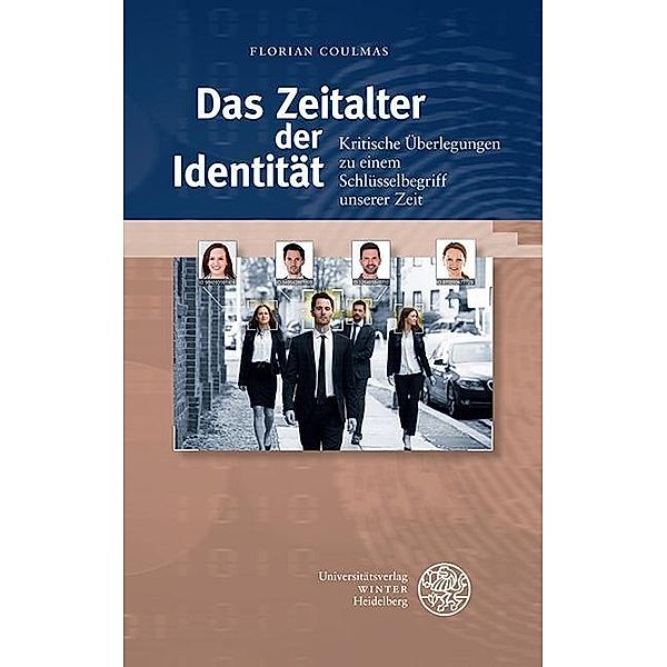 Das Zeitalter der Identität / Beiträge zur Philosophie, Neue Folge, Florian Coulmas
