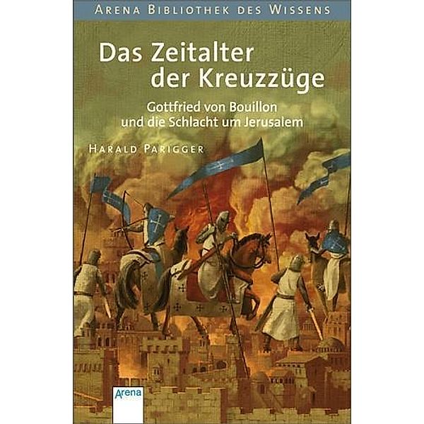 Das Zeitalter der Kreuzzüge, Harald Parigger