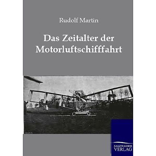 Das Zeitalter der Motorluftschifffahrt, Rudolf Martin