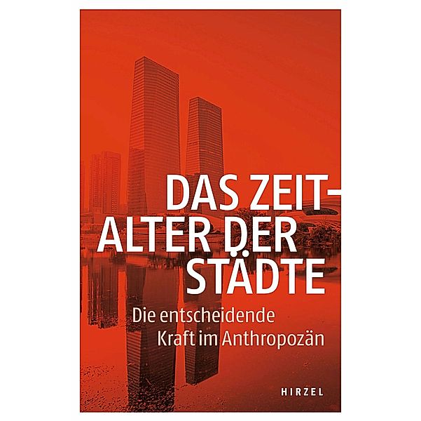 Das Zeitalter der Städte, Achim Brunnengräber, Pierre Ibisch, Heike Leitschuh, Reinhard Loske, Jörg Sommer