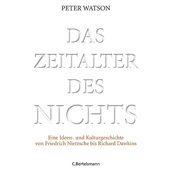 Das Zeitalter des Nichts, Peter Watson