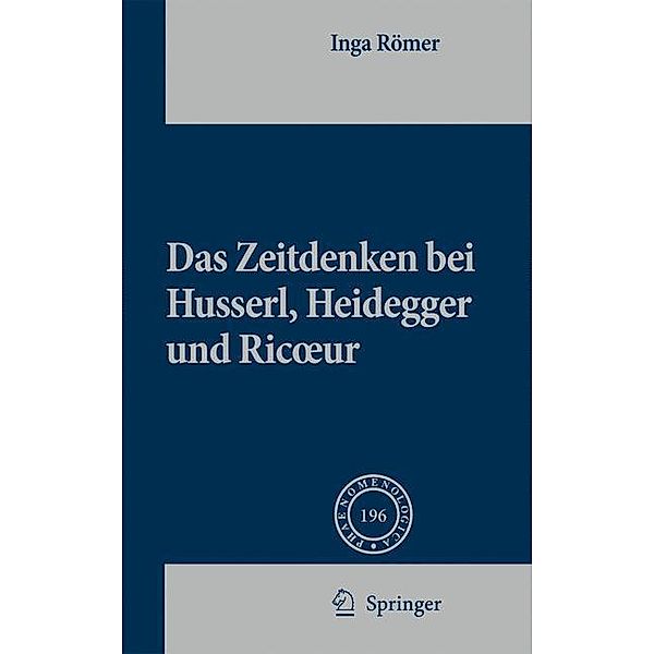 Das Zeitdenken bei Husserl, Heidegger und Ricoeur, Inga Römer