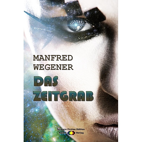 Das Zeitgrab  (Science Fiction Roman), Manfred Wegener