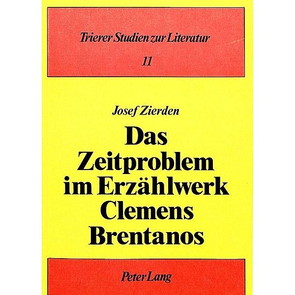 Das Zeitproblem im Erzählwerk Clemens Brentanos, Josef Zierden