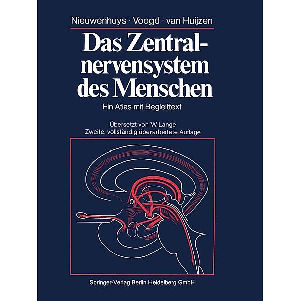 Das Zentralnervensystem des Menschen, Rudolf Nieuwenhuys, Jan Voogd, Christian van Huijzen