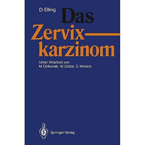 Das Zervixkarzinom, Dirk Elling