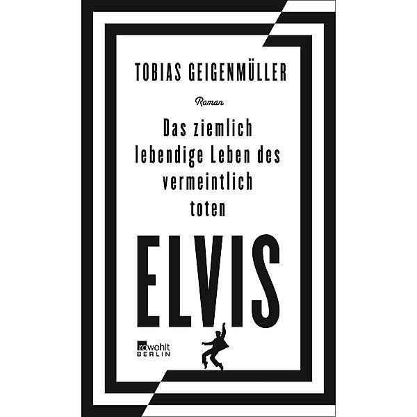 Das ziemlich lebendige Leben des vermeintlich toten Elvis, Tobias Geigenmüller