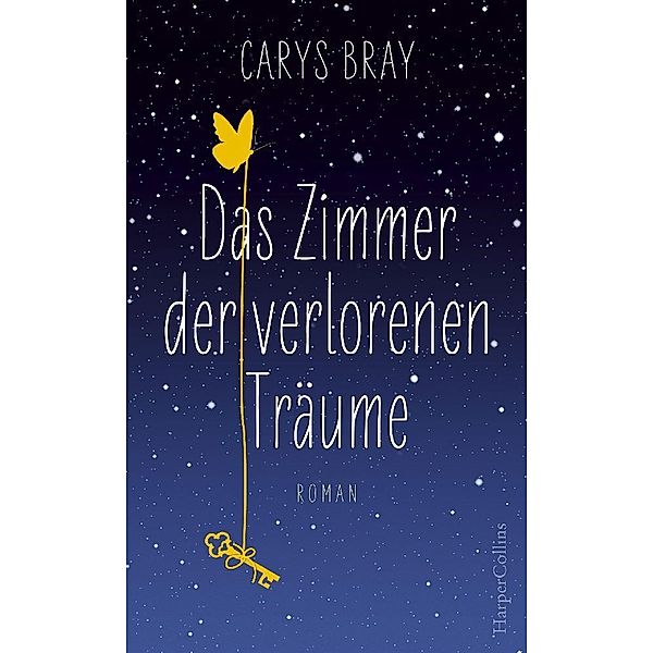 Das Zimmer der verlorenen Träume, Carys Bray