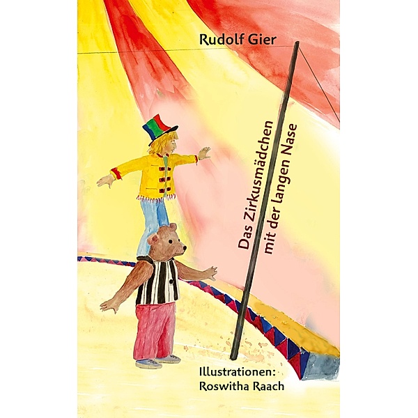 Das Zirkusmädchen mit der langen Nase, Rudolf Gier