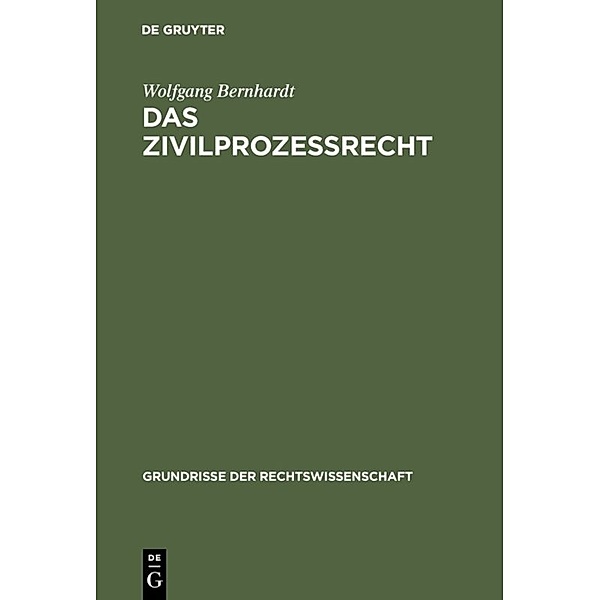 Das Zivilprozessrecht, Wolfgang Bernhardt