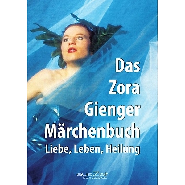 Das Zora Gienger Märchenbuch, Zora Gienger