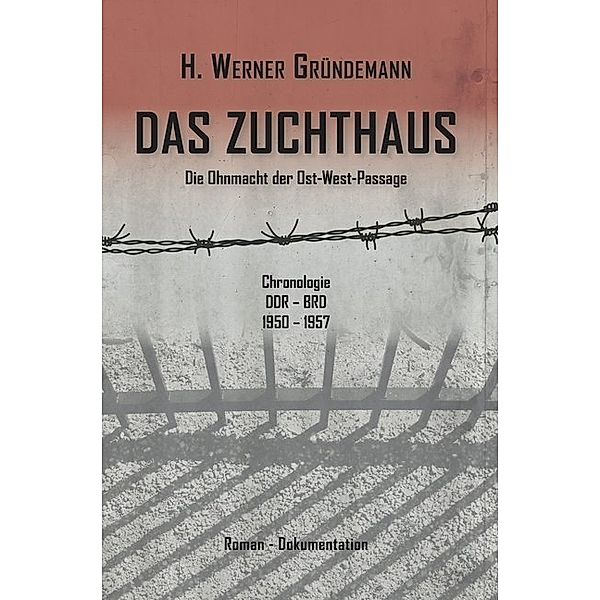 Das Zuchthaus, H. Werner Gründemann